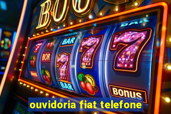 ouvidoria fiat telefone